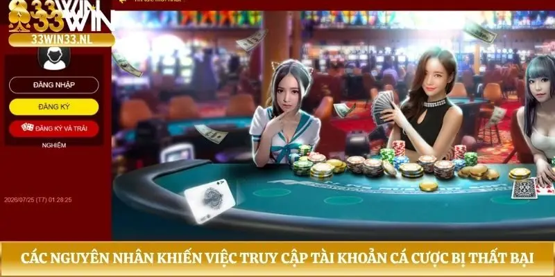 Các nguyên nhân khiến việc truy cập tài khoản cá cược bị thất bại