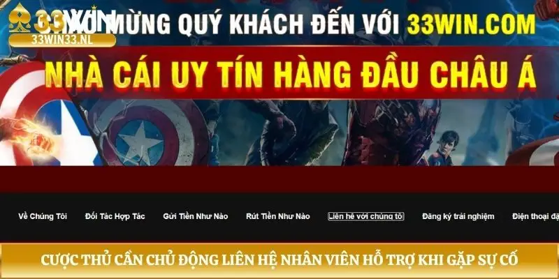 Cược thủ cần chủ động liên hệ nhân viên hỗ trợ khi gặp sự cố