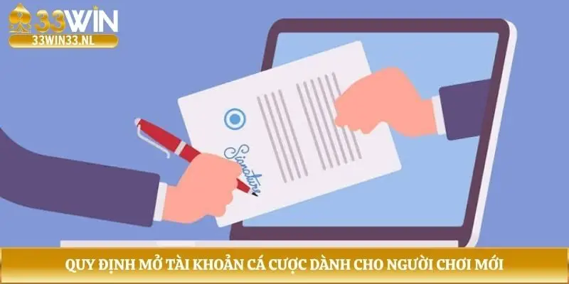 Quy định mở tài khoản cá cược dành cho người chơi mới
