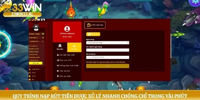 Quy trình nạp rút tiền được xử lý nhanh chóng chỉ trong vài phút