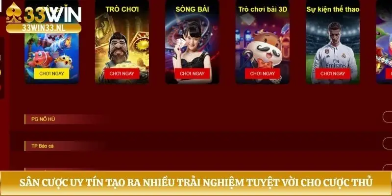 Sân cược uy tín tạo ra nhiều trải nghiệm tuyệt vời cho cược thủ